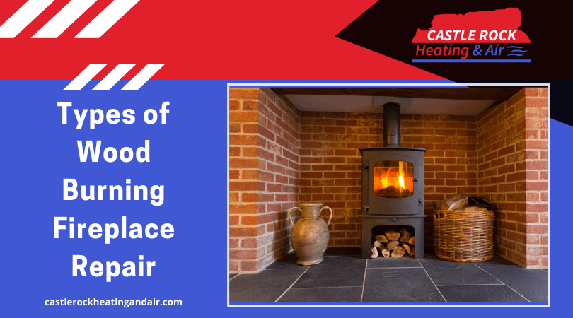 Types of Wood Burning Fireplace Repair