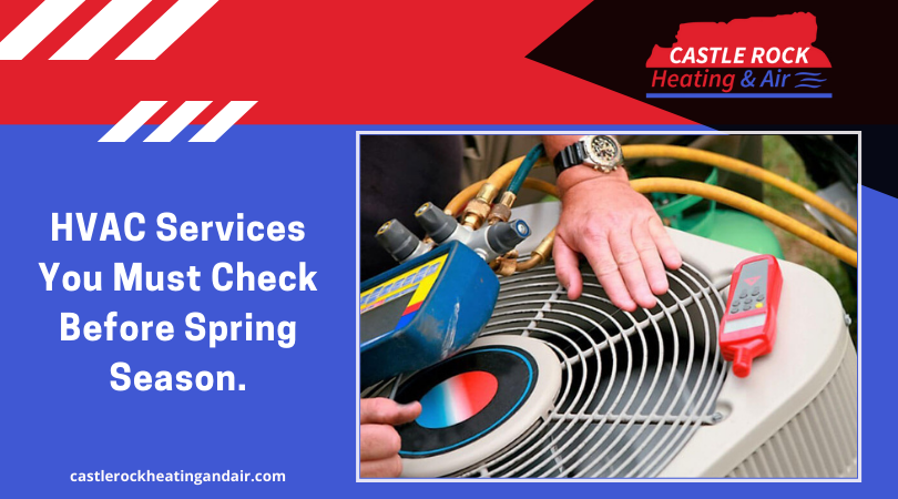 HVAC Services You Must Check Before Spring Season.