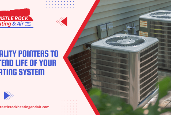 Quality Pointers To Extend Life Of Your Heating System