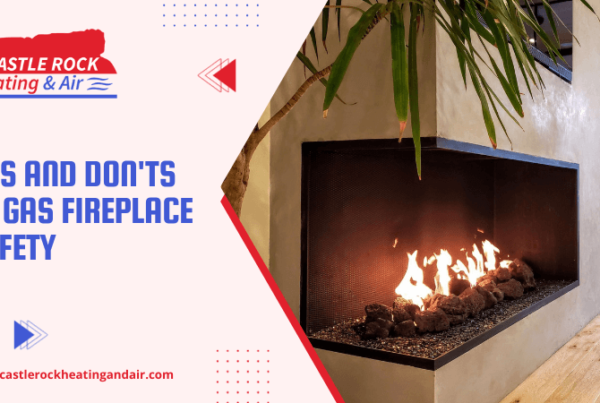 Dos And Don'ts Of Gas Fireplace Safety