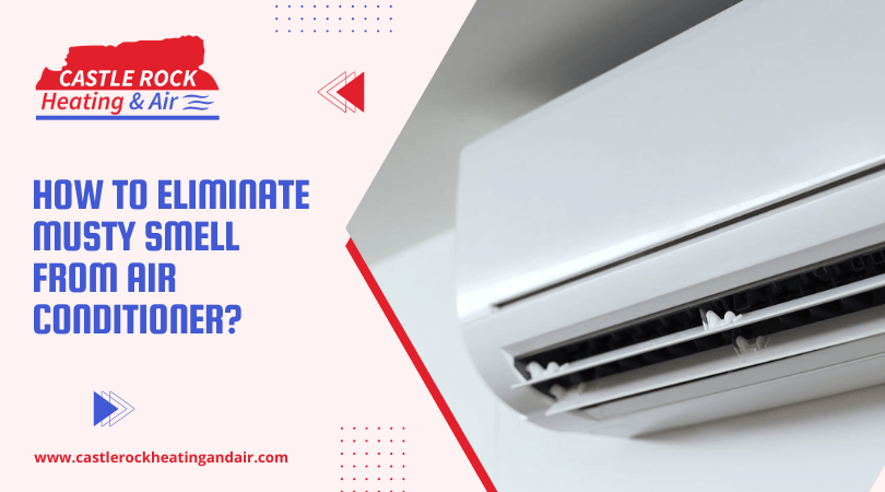 How To Eliminate Musty Smell From Air Conditioner?